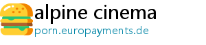 alpine cinema